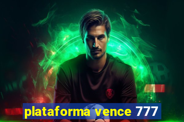 plataforma vence 777